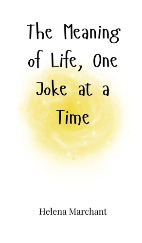 The Meaning of Life, One Joke at a Time