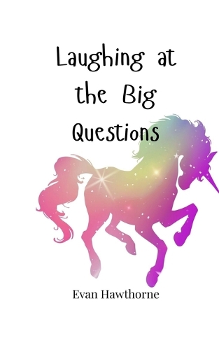 Laughing at the Big Questions