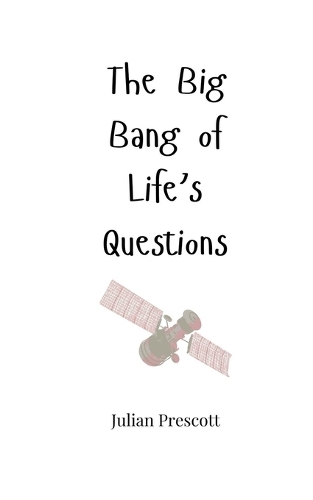 The Big Bang of Life's Questions