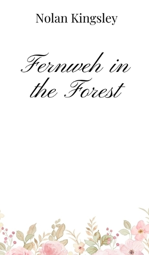 Fernweh in the Forest