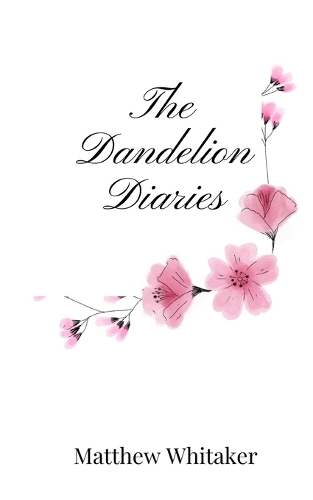 The Dandelion Diaries
