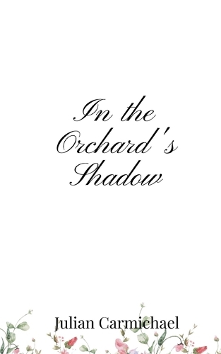 In the Orchard's Shadow