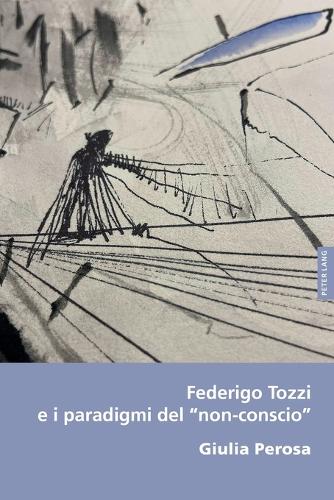 Federigo Tozzi e i paradigmi del "non-conscio"