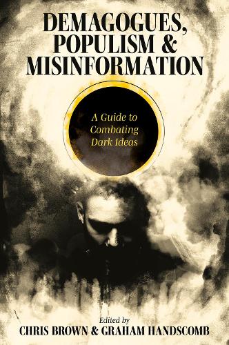 Demagogues, Populism and Misinformation