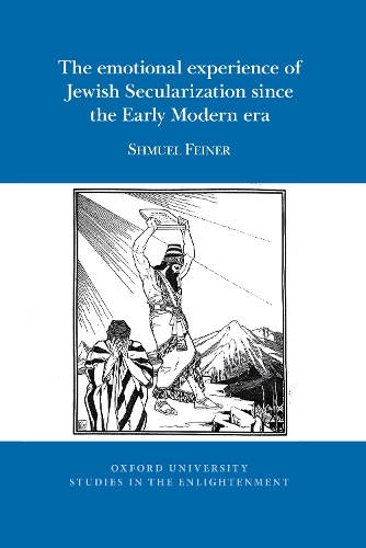 The emotional experience of Jewish Secularization since the Early Modern era