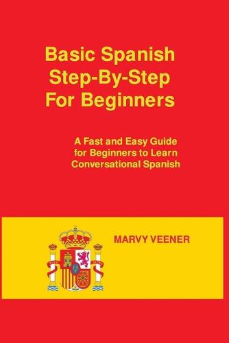 Basic Spanish Step-By-Step For Beginners