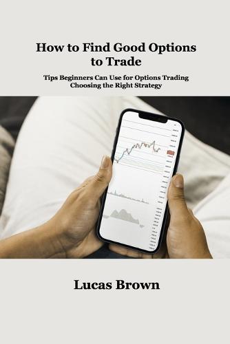 How to Find Good Options to Trade