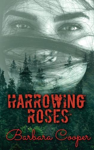 Harrowing Roses