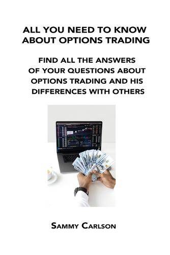 All You Need to Know about Options Trading