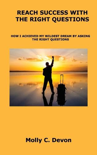 Reach Success with the Right Questions