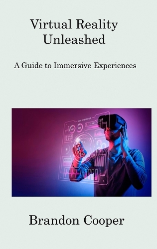 Virtual Reality Unleashed