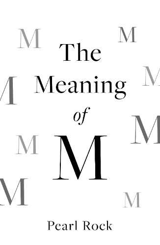 The Meaning of M