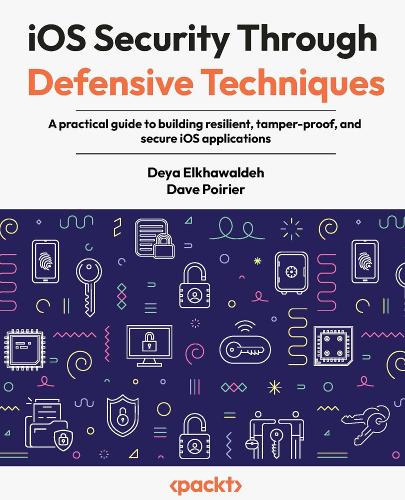 iOS Security Through Defensive Techniques