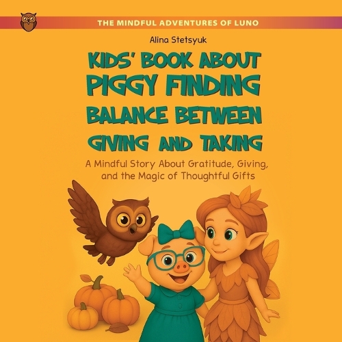 Kids' Book About Piggy Finding Balance Between Giving and Taking