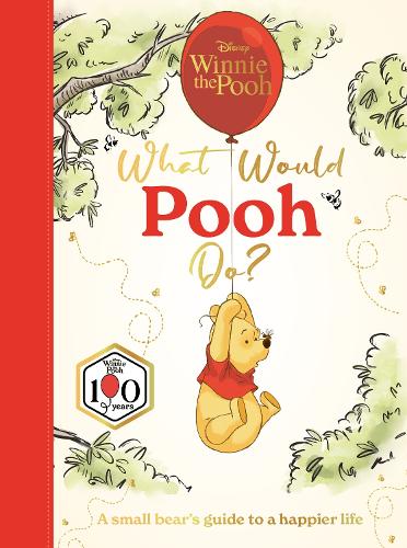Disney Winnie the Pooh: What Would Pooh Do?