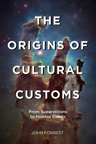 The Origins of Cultural Customs