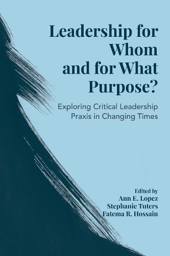 Leadership for Whom and for What Purpose?
