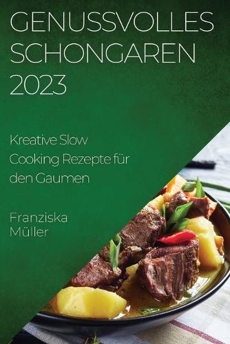 Genussvolles Schongaren 2023