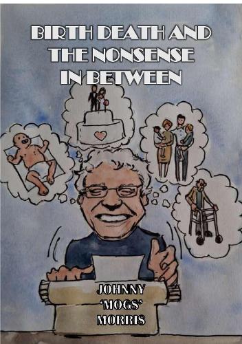 Birth Death And The Nonsense In Between