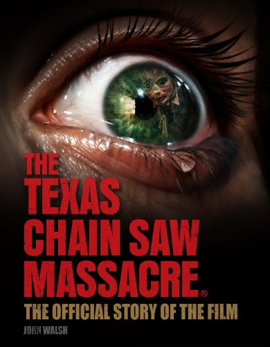 The Texas Chain Saw Massacre: The Official Story of the Film