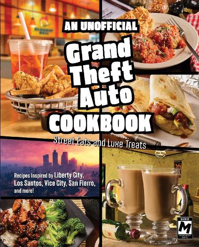 The Unofficial Grand Theft Auto Cookbook