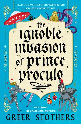 The Ignoble Invasion of Prince Proculo