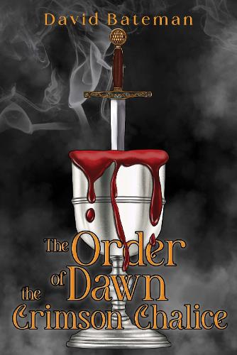 The Order of Dawn The Crimson Chalice (Hardback)