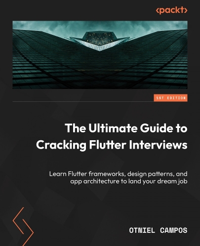 The Ultimate Guide to Cracking Flutter Interviews