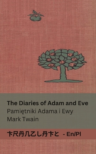 The Diaries of Adam and Eve / Pamiętniki Adama i Ewy