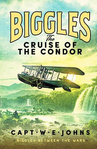 Biggles: The Cruise of the Condor