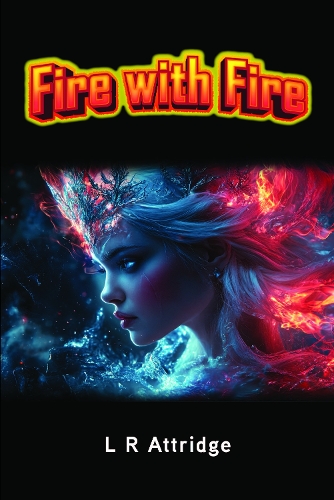 Fire with Fire