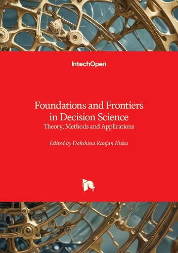 Foundations and Frontiers in Decision Science