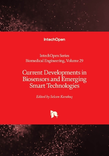 Current Developments in Biosensors and Emerging Smart Technologies