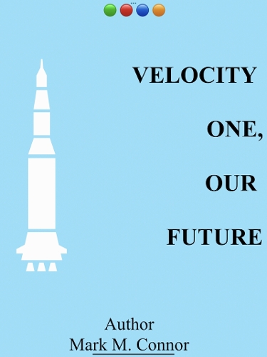 VELOCITY ONE, OUR FUTURE