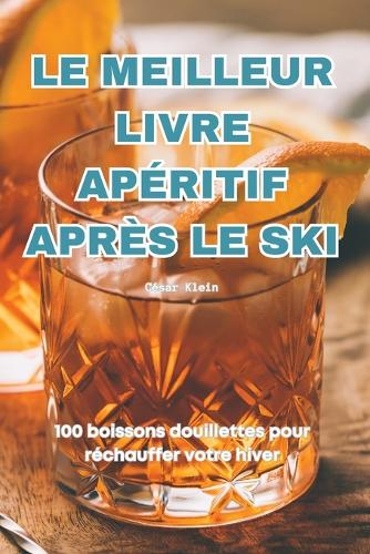 Le Meilleur Livre Apéritif Après Le Ski