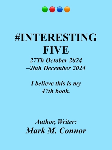 #INTERESTING FIVE — 27th October 2024 — 26th December 2024
