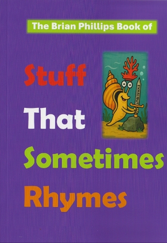 The Brian Phillips Book of Stuff That Sometimes Rhymes