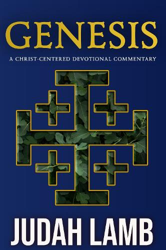 Genesis: A Christ-Centered Devotional Commentary