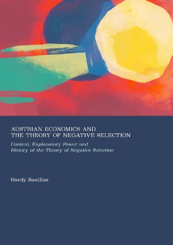 Austrian Economics and the Theory of Negative Selection