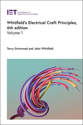 Whitfield's Electrical Craft Principles Volume 1