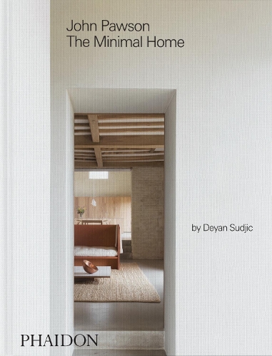 John Pawson: The Minimal Home