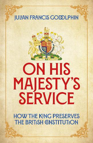 On His Majesty's Service by Julian Francis Godolphin