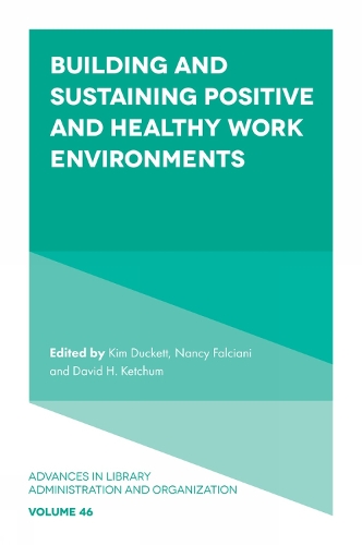 Building and Sustaining Positive and Healthy Work Environments