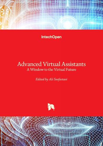 Advanced Virtual Assistants - A Window to the Virtual Future