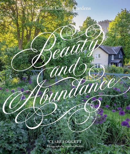 Beauty & Abundance by Clare Foggett