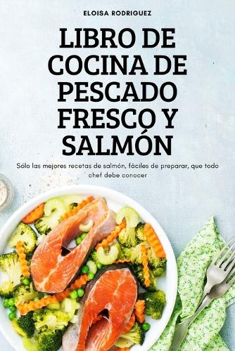 Libro de Cocina de Pescado Fresco Y Salmon