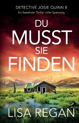 Du musst sie finden
