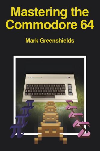 Mastering the Commodore 64
