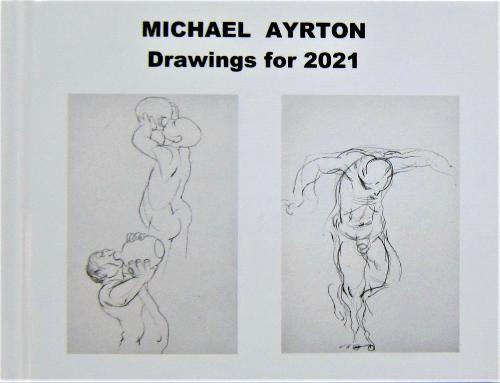 Michael Ayrton - Drawings for 2021