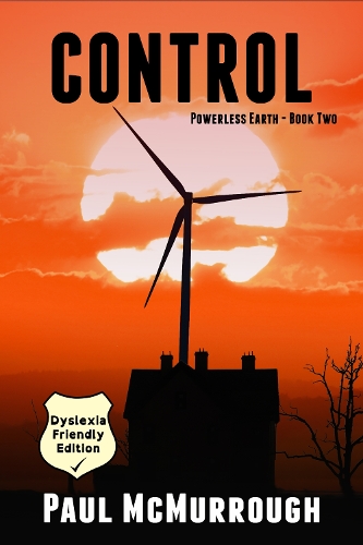 Control (Powerless Earth Book Two) (Dyslexia Friendly Edition)